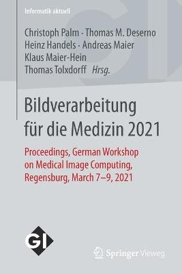 Bildverarbeitung für die Medizin 2021