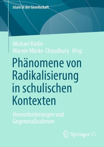 Phänomene von Radikalisierung in schulischen Kontexten