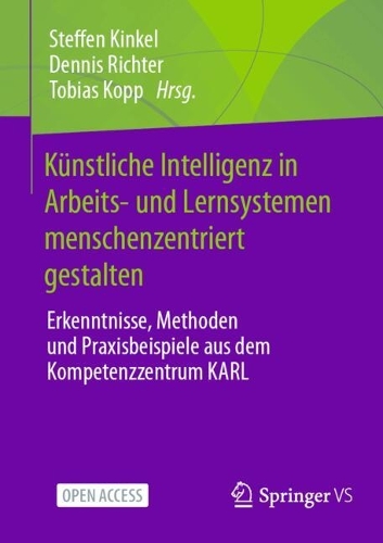 Künstliche Intelligenz in Arbeits- und Lernsystemen menschenzentriert gestalten
