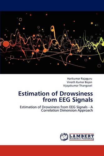 Estimation of Drowsiness from Eeg Signals