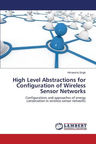 High Level Abstractions for Configuration of Wireless Sensor Networks