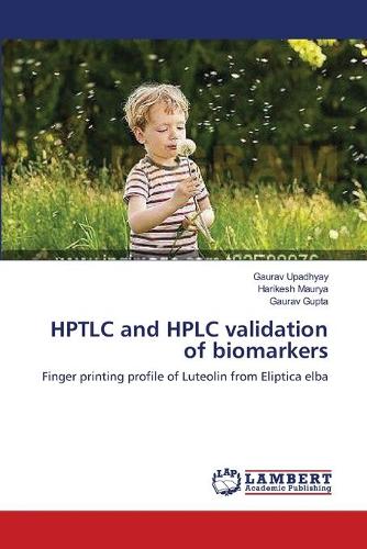Hptlc and HPLC Validation of Biomarkers