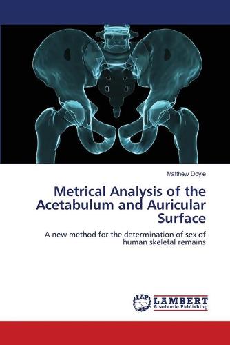 Metrical Analysis of the Acetabulum and Auricular Surface