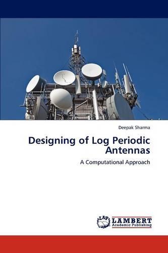 Designing of Log Periodic Antennas