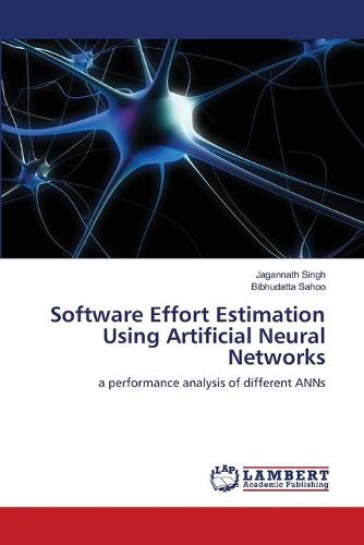 Software Effort Estimation Using Artificial Neural Networks