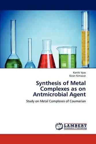 Synthesis of Metal Complexes as on Antmicrobial Agent