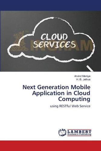 Next Generation Mobile Application in Cloud Computing