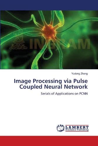 Image Processing Via Pulse Coupled Neural Network