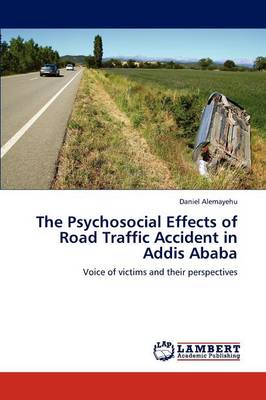 The Psychosocial Effects of Road Traffic Accident in Addis Ababa