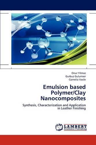 Emulsion Based Polymer/Clay Nanocomposites