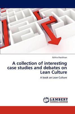 A Collection of Interesting Case Studies and Debates on Lean Culture