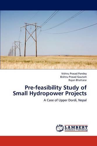 Pre-Feasibility Study of Small Hydropower Projects