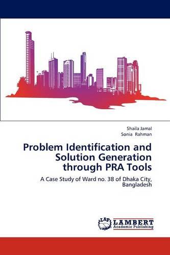 Problem Identification and Solution Generation Through Pra Tools