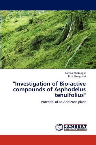 ''Investigation of Bio-Active Compounds of Asphodelus Tenuifolius''