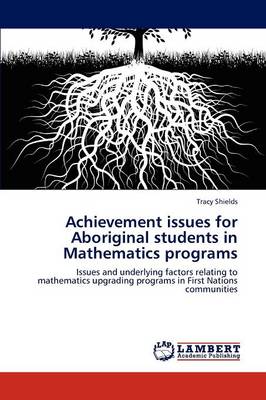 Achievement Issues for Aboriginal Students in Mathematics Programs