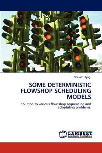 Some Deterministic Flowshop Scheduling Models