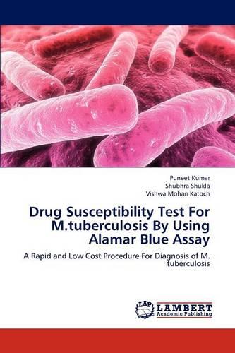 Drug Susceptibility Test for M.Tuberculosis by Using Alamar Blue Assay