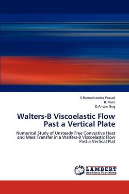 Walters-B Viscoelastic Flow Past a Vertical Plate