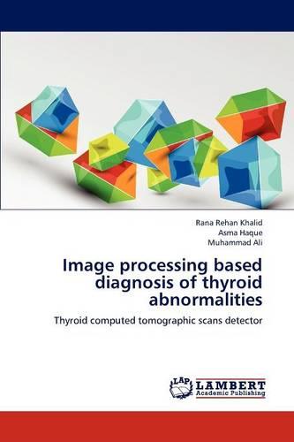 Image Processing Based Diagnosis of Thyroid Abnormalities