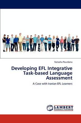 Developing Efl Integrative Task-Based Language Assessment