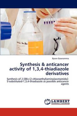 Synthesis & Anticancer Activity of 1,3,4-Thiadiazole Derivatives