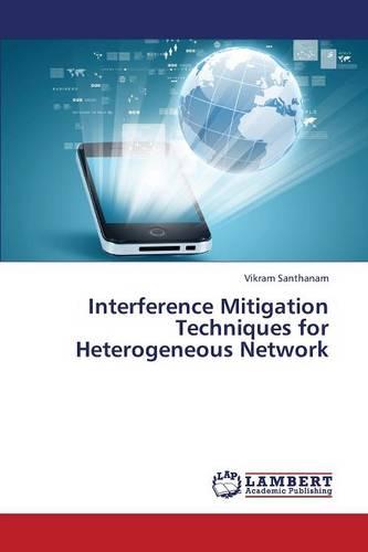Interference Mitigation Techniques for Heterogeneous Network