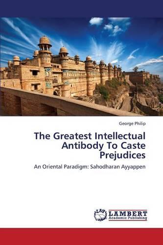 The Greatest Intellectual Antibody to Caste Prejudices