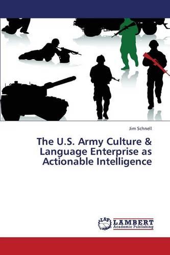 The U.S. Army Culture & Language Enterprise as Actionable Intelligence