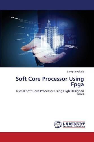 Soft Core Processor Using FPGA