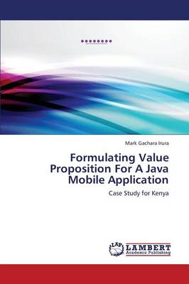 Formulating Value Proposition for a Java Mobile Application