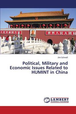 Political, Military and Economic Issues Related to Humint in China
