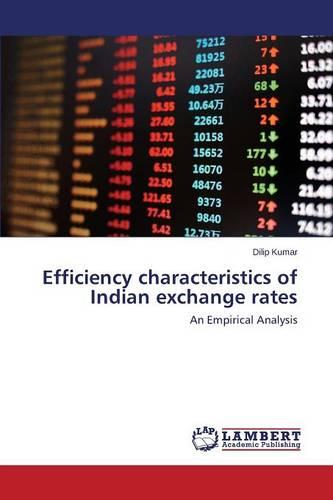 Efficiency Characteristics of Indian Exchange Rates