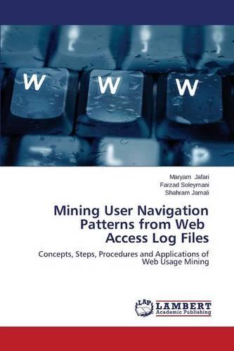 Mining User Navigation Patterns from Web Access Log Files