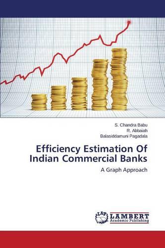 Efficiency Estimation of Indian Commercial Banks