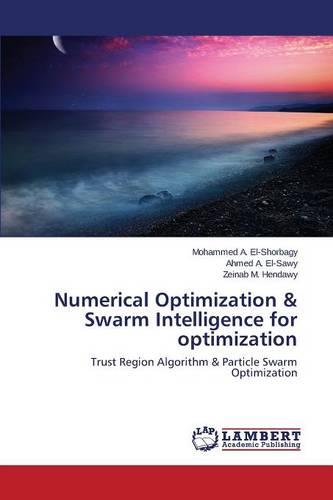Numerical Optimization & Swarm Intelligence for Optimization