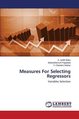 Measures for Selecting Regressors