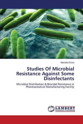 Studies of Microbial Resistance Against Some Disinfectants