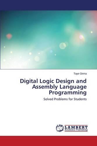 Digital Logic Design and Assembly Language Programming