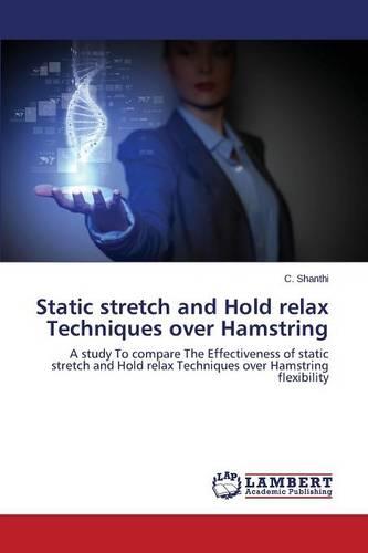 Static Stretch and Hold Relax Techniques Over Hamstring