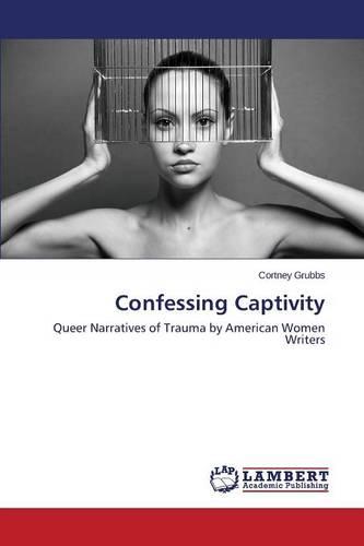 Confessing Captivity