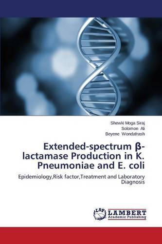 Extended-Spectrum -Lactamase Production in K. Pneumoniae and E. Coli