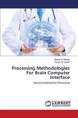 Processing Methodologies for Brain Computer Interface