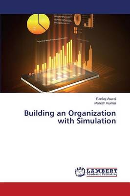 Building an Organization with Simulation