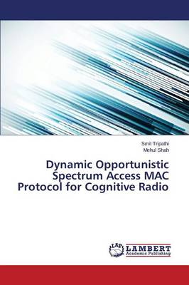 Dynamic Opportunistic Spectrum Access Mac Protocol for Cognitive Radio
