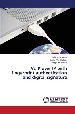 Voip Over IP with Fingerprint Authentication and Digital Signature