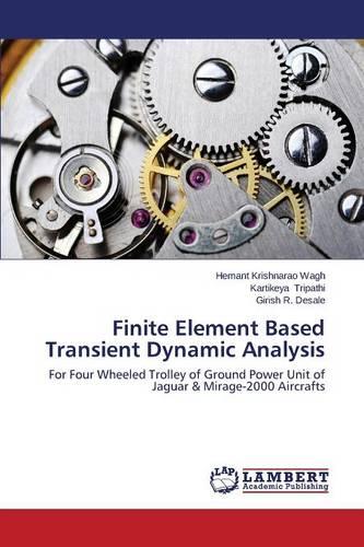 Finite Element Based Transient Dynamic Analysis