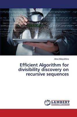 Efficient Algorithm for Divisibility Discovery on Recursive Sequences