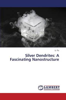 Silver Dendrites