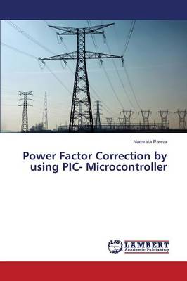 Power Factor Correction by Using PIC- Microcontroller
