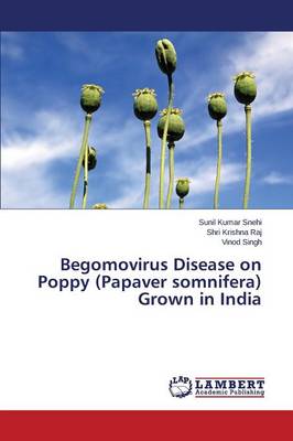 Begomovirus Disease on Poppy (Papaver Somnifera) Grown in India